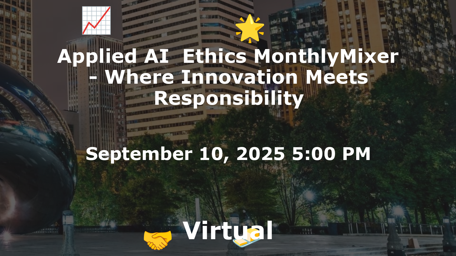 Applied AI  Ethics MonthlyMixer - Where Innovation Meets Responsibility event image